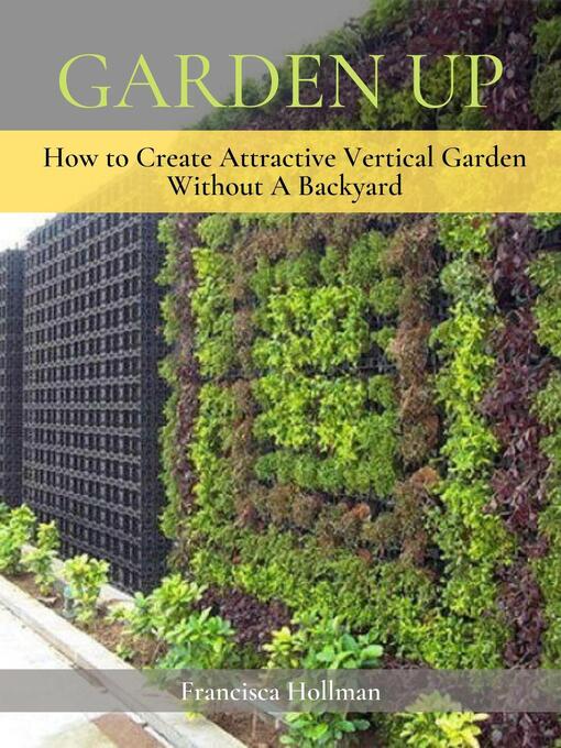 Title details for Garden Up by Francisca Hollman - Available